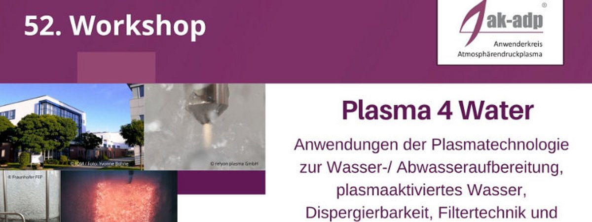 ak-adp 52nd Plasma4Water Workshop