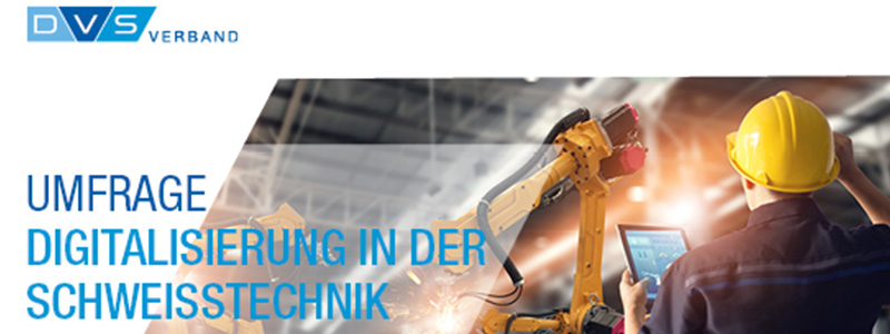 DVS Umfrage Digitalisierung Schweisstechnik