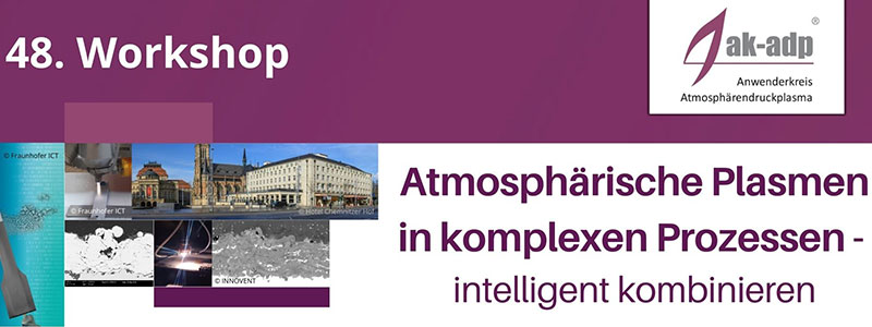 48th Workshop User Group Atmospheric Pressure Plasma (ak-adp)